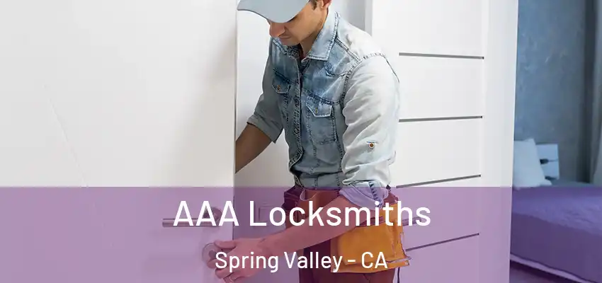  AAA Locksmiths Spring Valley - CA