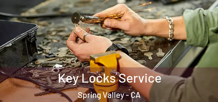 Key Locks Service Spring Valley - CA