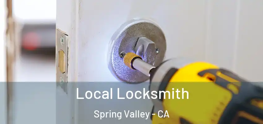  Local Locksmith Spring Valley - CA
