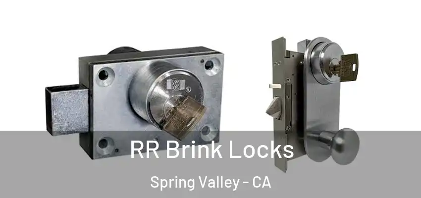 RR Brink Locks Spring Valley - CA