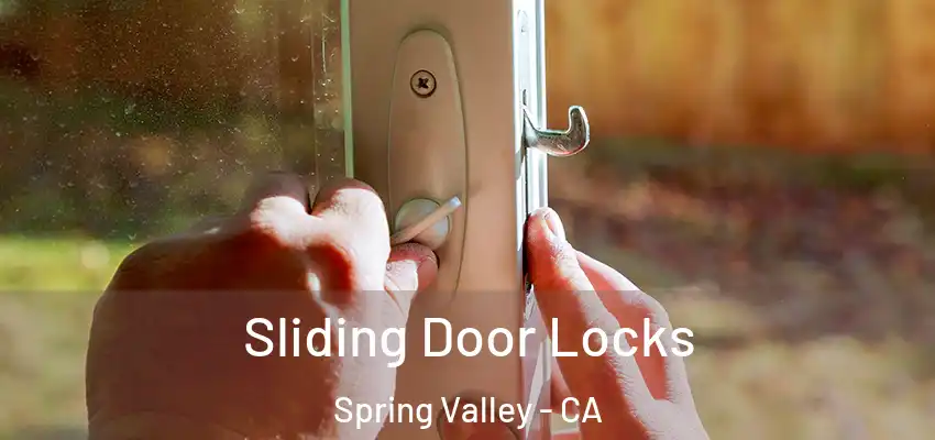Sliding Door Locks Spring Valley - CA