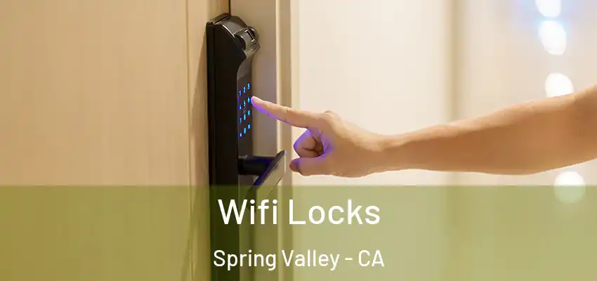  Wifi Locks Spring Valley - CA